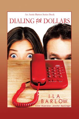 Cover of the book Dialing for Dollars: An Annie Barton Series Book by Anthony B. Smellie