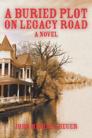 Cover of the book A Buried Plot on Legacy Road by Larry  Seeley