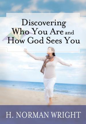 Cover of the book Discovering Who You Are and How God Sees You by Sam Nadler
