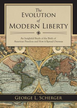 Cover of the book The Evolution of Modern Liberty by David Barton