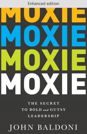 Cover of the book Moxie by Tom Koulopoulos, Dan Keldsen