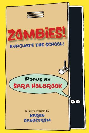 Cover of the book Zombies! Evacuate the School! by Sarah L. Thomson