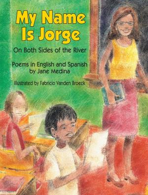 Cover of the book My Name is Jorge by Larry Dane Brimner
