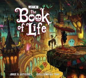 Cover of the book The Art of the Book of Life by Mike Baron