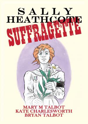 Cover of the book Sally Heathcote, Suffragette by Kosuke Fujishima