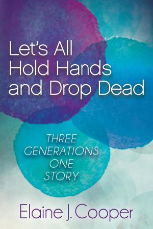 Cover of the book Let's All Hold Hands and Drop Dead by Meryl Runion