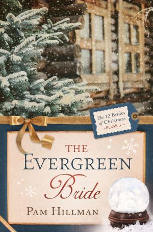 Cover of the book The Evergreen Bride by Susan Page Davis, Colleen L. Reece