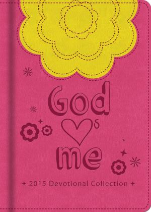 Cover of the book God Hearts Me 2015 Devotional Collection by Kristin Billerbeck, Darlene Franklin, Pamela Griffin, JoAnn A. Grote, Colleen L. Reece, Janet Spaeth, Jennifer Rogers Spinola, MaryLu Tyndall, Kathleen Y'Barbo