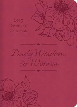 Book cover of Daily Wisdom for Women 2015 Devotional Collection
