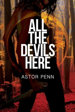 Cover of the book All the Devils Here by Alana Ankh