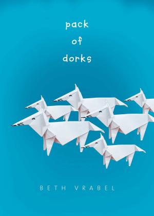 Cover of the book Pack of Dorks by Tania Grossinger