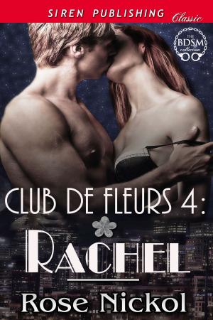 Cover of the book Club de Fleurs 4: Rachel by Amy J. Fetzer