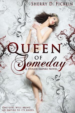 Cover of the book Queen of Someday by Quinn Loftis