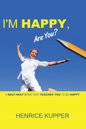 Cover of the book I'm HAPPY, Are You? by America Star Books