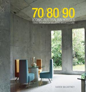 Cover of the book 70/80/90 Iconic Australian Houses by David Menadue