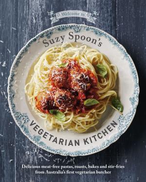 Cover of the book Suzy Spoon's Vegetarian Kitchen by Adrian Caesar