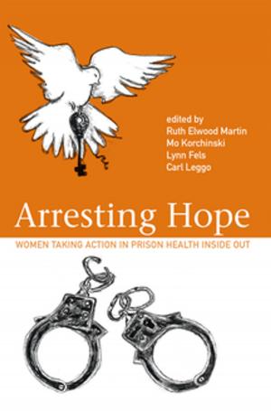 Cover of the book Arresting Hope by Carolyne Van Der Meer