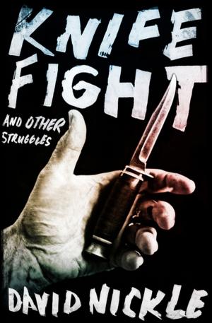 Cover of the book Knife Fight by David Nickle