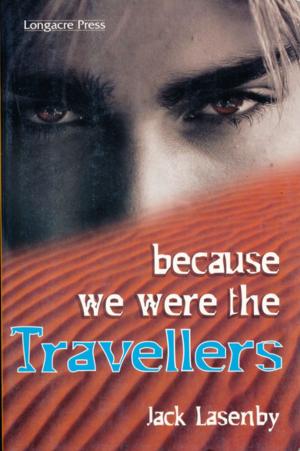 Cover of the book Travellers #1: Because We Were The Travellers by Dr. Bruce Hadden