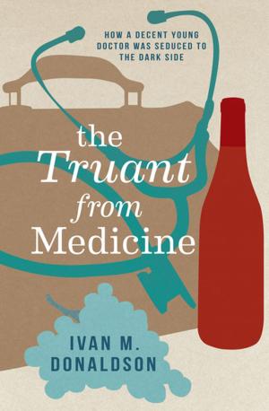 Cover of the book The Truant From Medicine by Sarah Laing
