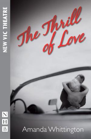 Cover of the book The Thrill of Love (NHB Modern Plays) by Terence Rattigan