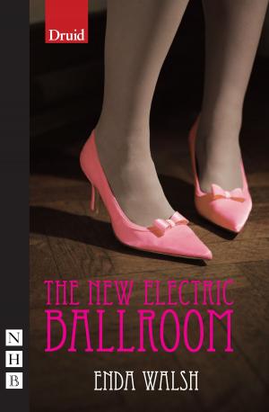 Cover of the book The New Electric Ballroom (NHB Modern Plays) by Glenn Waldron