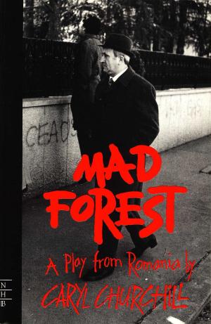 Cover of the book Mad Forest (NHB Modern Plays) by Alexi Kaye Campbell