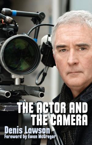 Cover of the book The Actor and the Camera by Tamara von Werthern