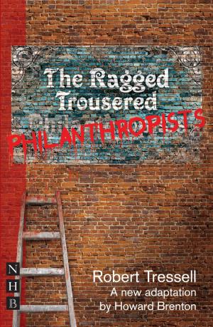bigCover of the book The Ragged Trousered Philanthropists (NHB Modern Plays) by 