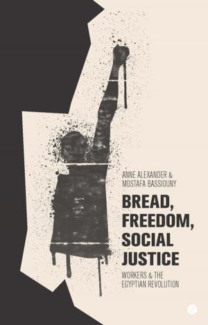 Cover of the book Bread, Freedom, Social Justice by Nivedita Menon, Aditya Nigam