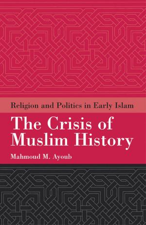 Cover of the book The Crisis of Muslim History by Joel Christensen, Elton TE Barker