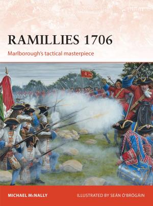 Cover of the book Ramillies 1706 by Sam Baddeley, Paul Fowler, Dr Lucy Nicholas, James Renshaw