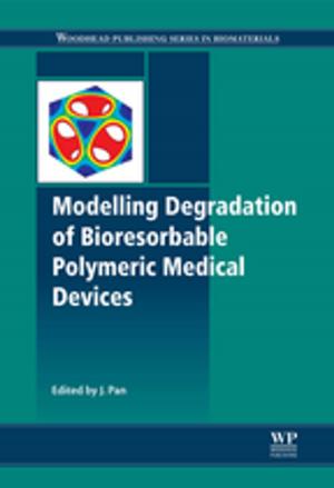 Cover of the book Modelling Degradation of Bioresorbable Polymeric Medical Devices by Timothy D. Schowalter