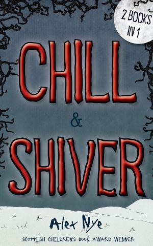 Cover of the book Chill & Shiver by Cathy MacPhail