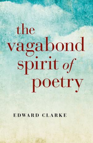 Cover of the book The Vagabond Spirit of Poetry by Kwan Kyu Kim, Young-Shil Cho