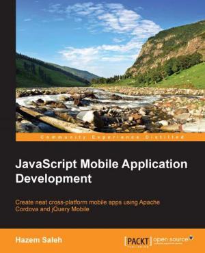 Cover of the book JavaScript Mobile Application Development by Dusty Phillips