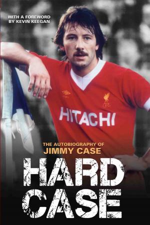 Cover of Hard Case - The Autobiography of Jimmy Case