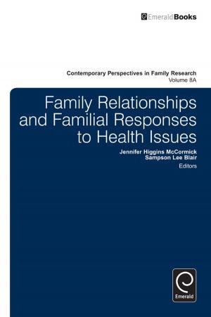 Cover of the book Family Relationships and Familial Responses to Health Issues by Stephen B. Goldberg, Jeanne M. Brett, Beatrice Blohorn-Brenneur, Professor Nancy H. Rogers