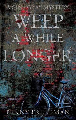 Cover of the book Weep a While Longer by Vivienne Vermes