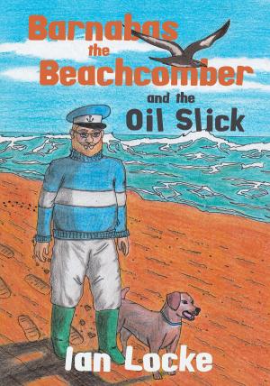 Cover of the book Barnabas the Beachcomber and the Oil Slick by Caroline Macrory, MA Psych Hons, Jenna Mayhew, BA Psych Hons