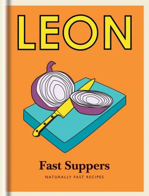 Cover of the book Little Leon: Fast Suppers by Michael Freeman
