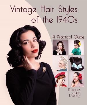 Cover of Vintage Hair Styles of the 1940s