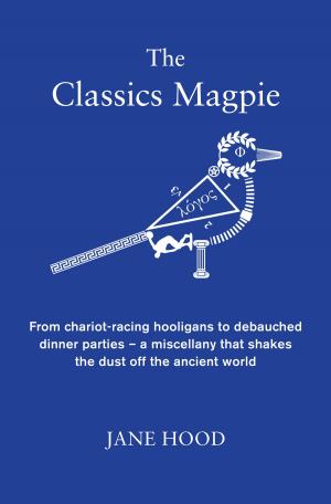 Cover of the book The Classics Magpie by Ziauddin Sardar, Iwona Abrams