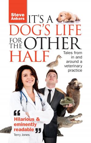 Cover of the book It’s a Dog’s Life for the Other Half by Peter James Cave