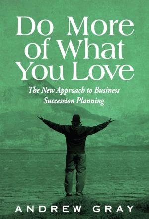 Cover of the book Do More Of What You Love by Simona Paravani-Mellinghoff