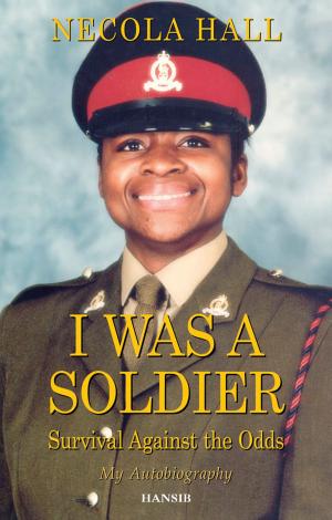 Cover of the book I Was A Soldier by Peter Ramrayka
