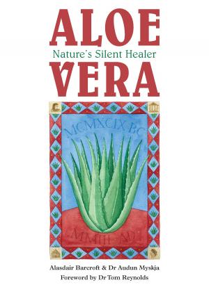 Cover of the book Aloe Vera: Nature’s Silent Healer by Dr Gutta Lakshmana Rao