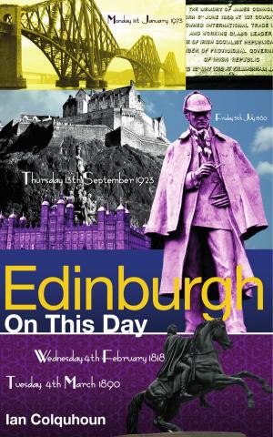 Cover of the book Edinburgh On This Day by Paul Donnelley