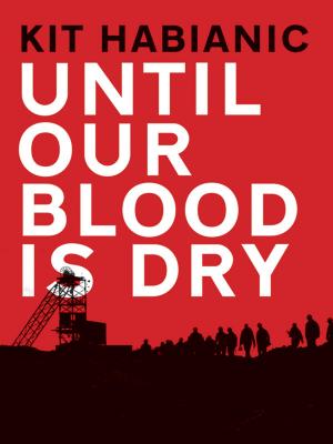 Cover of the book Until Our Blood Is Dry by Stevie Davies