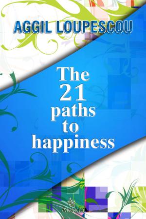 Cover of the book The 21 Paths to Happiness by Jonathan